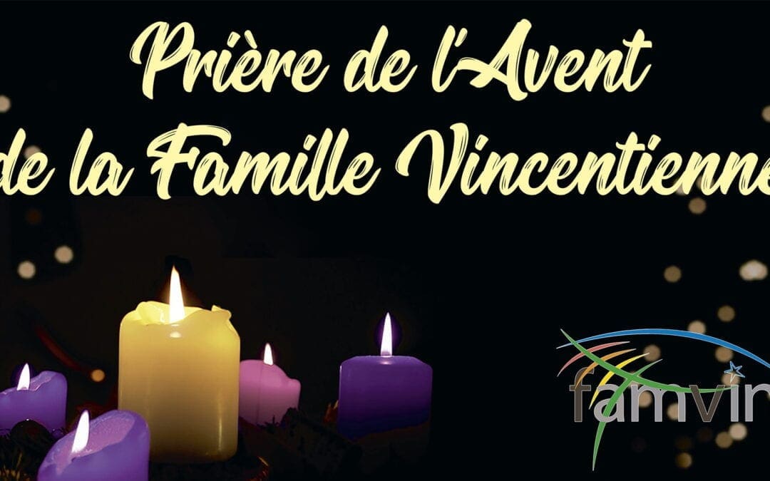 Prière de l’Avent de la Famille Vincentienne, 6 décembre