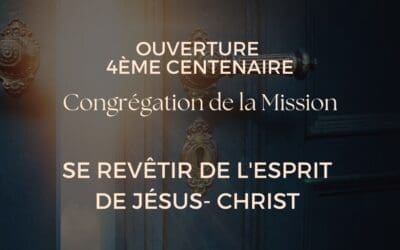 4ème Centenaire de la Fondation de la Congrégation de la Mission